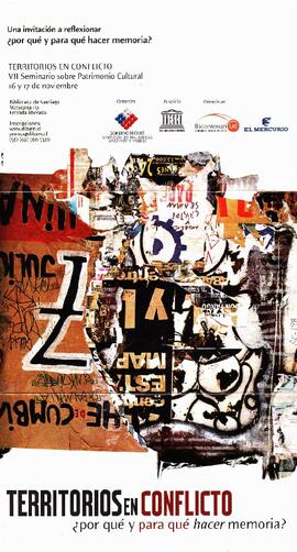 Territorios en Conflicto ¿Por qué y para qué hacer memoria? VII Seminario sobre Patrimonio Cultural.