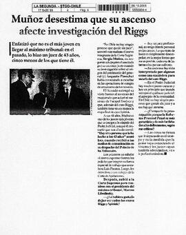 Muñoz desestima que su ascenso afecte investigación del Riggs.