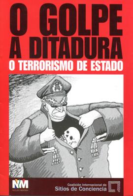 O Golpe a Ditadura o Terrorismo de Estado