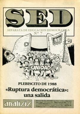 Separata de Educación Democrática. Plebiscito de 1988. "Ruptura Democrática": Una salida