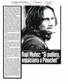 Raúl Muñoz: "Si pudiera, enjuiciaría a Pinochet"